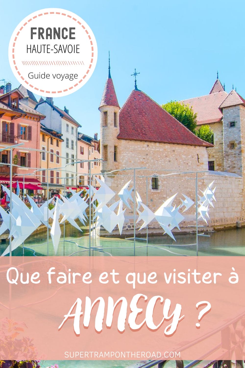 que faire et visiter à annecy